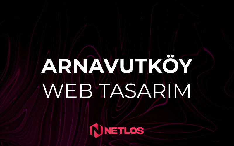 Arnavutköy Web Tasarım